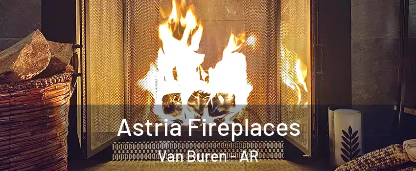  Astria Fireplaces Van Buren - AR
