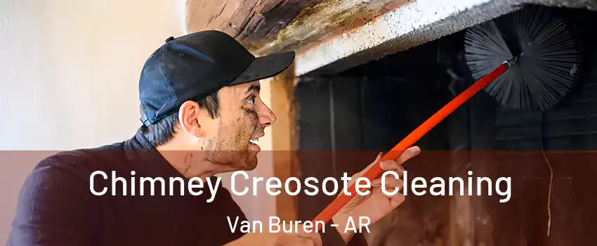  Chimney Creosote Cleaning Van Buren - AR