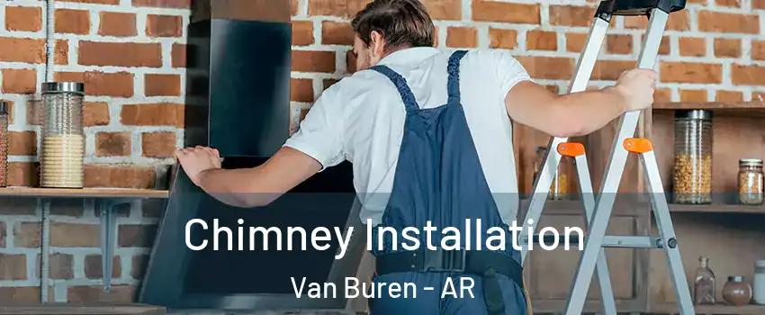  Chimney Installation Van Buren - AR