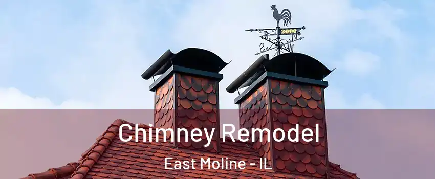  Chimney Remodel East Moline - IL