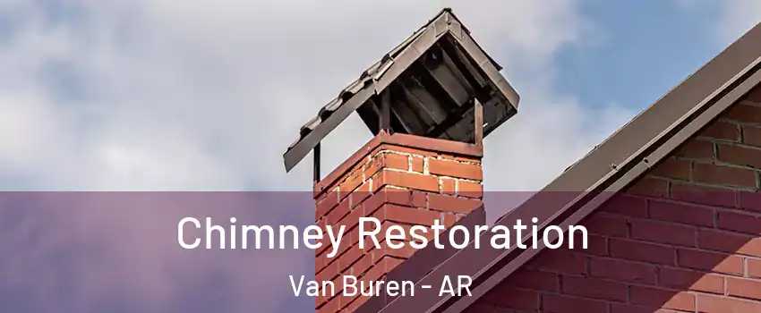  Chimney Restoration Van Buren - AR