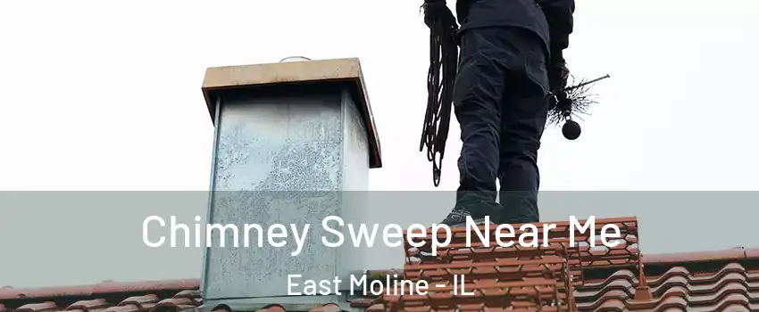  Chimney Sweep Near Me East Moline - IL