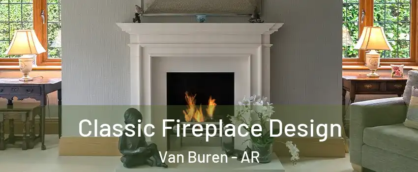  Classic Fireplace Design Van Buren - AR