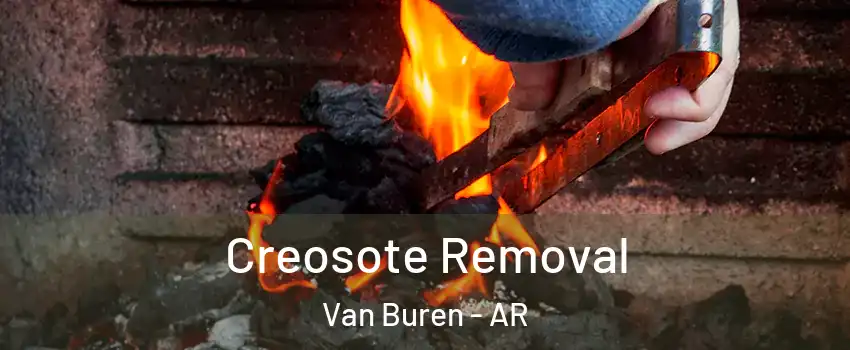  Creosote Removal Van Buren - AR