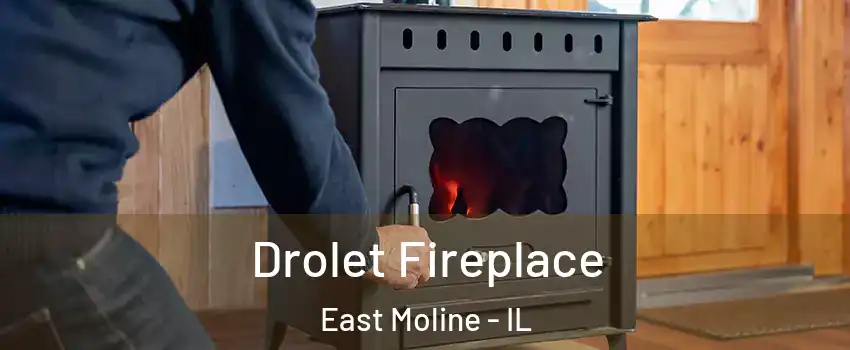  Drolet Fireplace East Moline - IL