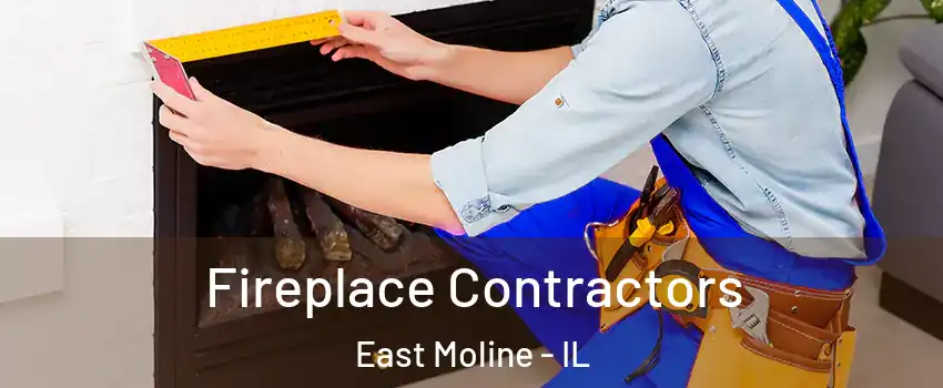  Fireplace Contractors East Moline - IL