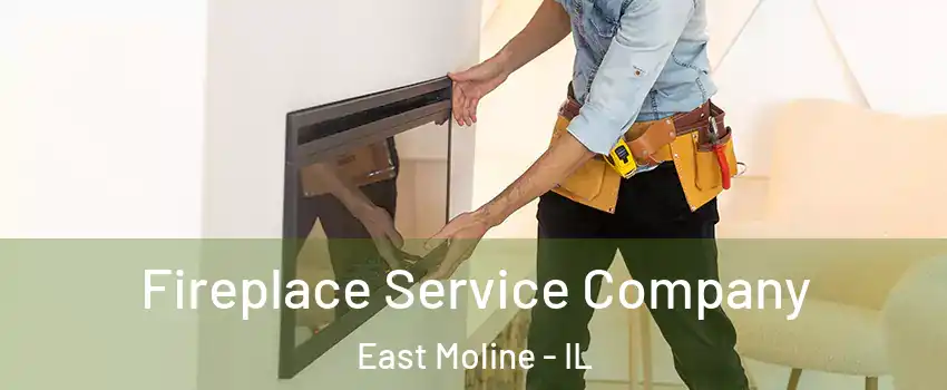 Fireplace Service Company East Moline - IL