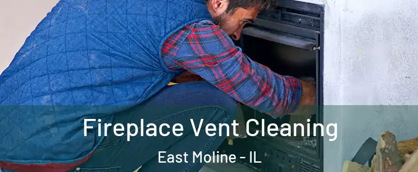  Fireplace Vent Cleaning East Moline - IL