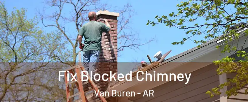  Fix Blocked Chimney Van Buren - AR