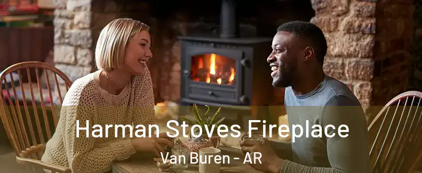  Harman Stoves Fireplace Van Buren - AR