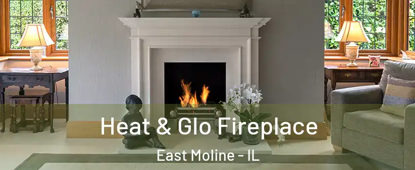  Heat & Glo Fireplace East Moline - IL