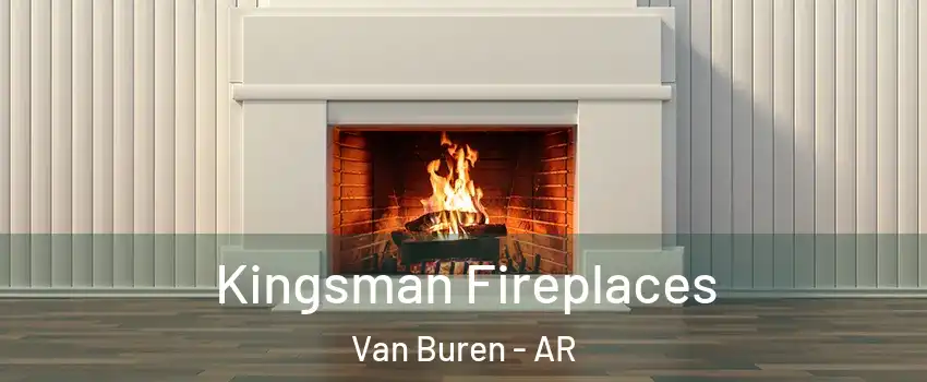  Kingsman Fireplaces Van Buren - AR