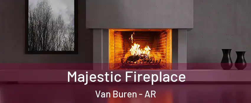  Majestic Fireplace Van Buren - AR