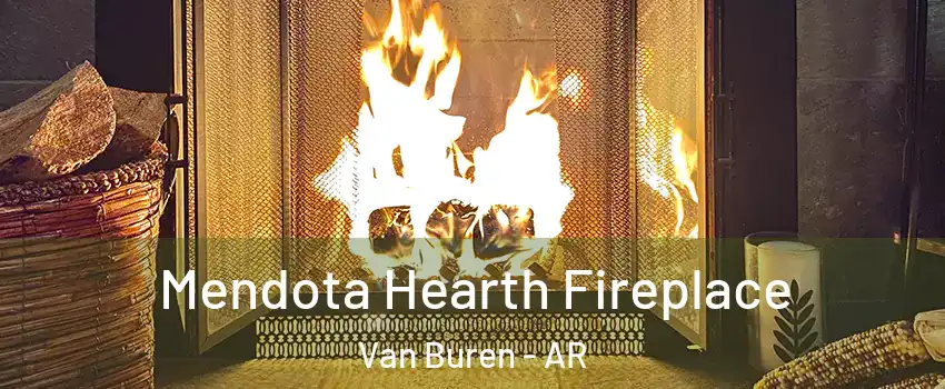  Mendota Hearth Fireplace Van Buren - AR