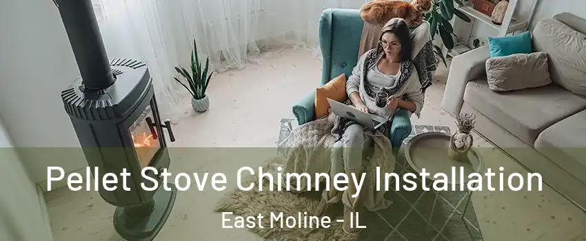  Pellet Stove Chimney Installation East Moline - IL