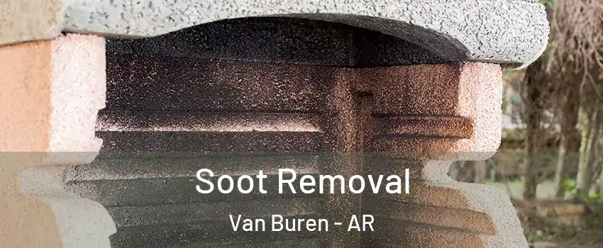  Soot Removal Van Buren - AR