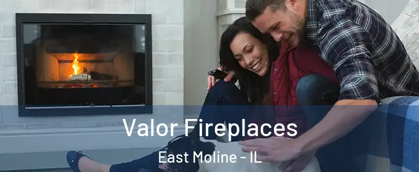  Valor Fireplaces East Moline - IL